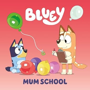 bluey mum school 1st edition penguin young readers licenses 0593658418, 978-0593658413