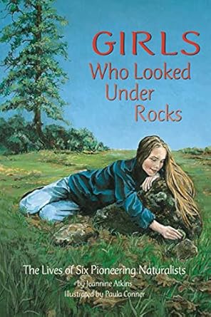girls who looked under rocks an inspiring chapter book for young girls about pursuing your passion and