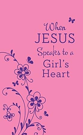 when jesus speaks to a girls heart 1st edition janice thompson 1683222385, 978-1683222385