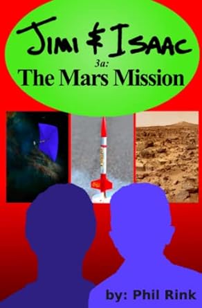 jimi and isaac 3a the mars mission 1st edition phil rink 1456303198, 978-1456303198