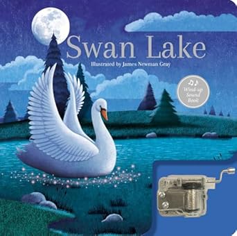 swan lake a musical book wind up sound book 1st edition james newman gray 065523196x, 978-0655231967