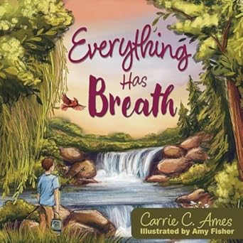 everything has breath 1st edition carrie c ames 196659609x, 978-1966596097