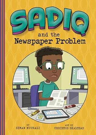 sadiq and the newspaper problem 1st edition siman nuurali ,christos skaltsas 1484689623, 978-1484689622