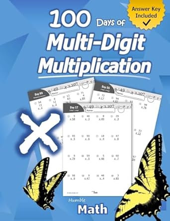 humble math 100 days of multi digit multiplication ages 10 13 multiplying large numbers with answer key