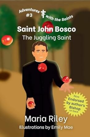 saint john bosco the juggling saint 1st edition maria riley ,emily mae 1959607030, 978-1959607038