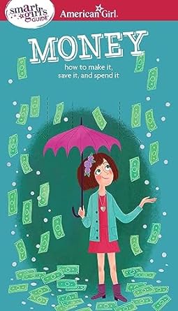 a smart girls guide money how to make it save it and spend it wellbeing 1st edition nancy holyoke ,brigette