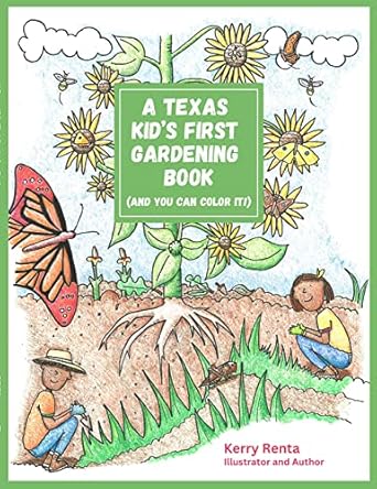 a texas kids first gardening book 1st edition kerry renta 1892588617, 978-1892588616