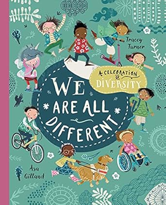 we are all different a celebration of diversity 1st edition tracey turner ,asa gilland 0753478684,
