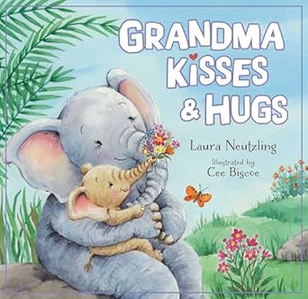grandma kisses and hugs 1st edition laura neutzling ,cee biscoe 140022375x, 978-1400223756