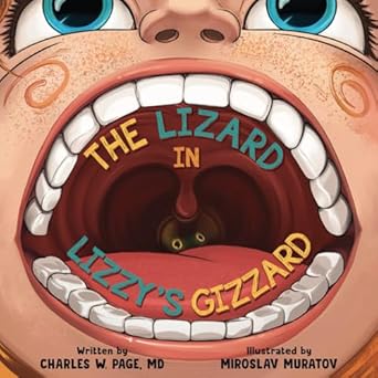the lizard in lizzys gizzard 1st edition charles w page md ,miraslav muratov 195882710x, 978-1958827109