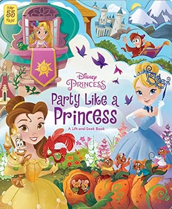 disney princess party like a princess a lift and seek book 1st edition editors of studio fun international