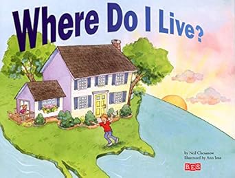 where do i live a first look at geography and community for children 1st edition neil chesanow ,ann iosa