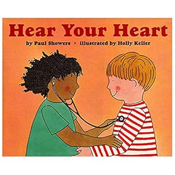 hear your heart 1st edition paul showers ,holly keller 0064451399, 978-0064451390