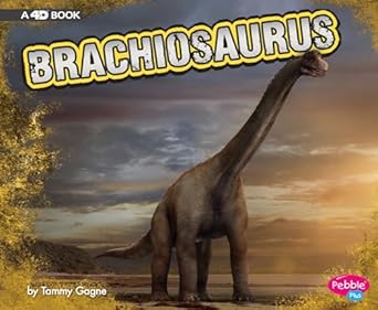 brachiosaurus a 4d book 1st edition tammy gagne 1515795578, 978-1515795575
