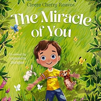 the miracle of you 1st edition cleere cherry reaves ,alejandra barajas 140024210x, 978-1400242108