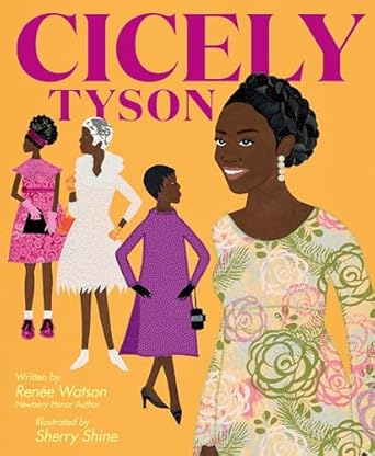 cicely tyson 1st edition renee watson ,sherry shine 0063219999, 978-0063219991