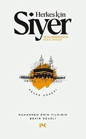 herkes icin siyer peygamberimizin hayati mekke donemi 1st edition muhammed emin yildirim ,bekir develi