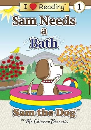 sam needs a bath 1st edition mr chickenbiscuits 1702147371, 978-1702147378