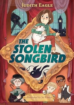 the stolen songbird 1st edition judith eagle ,jo rioux 1536242683, 978-1536242683