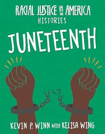 juneteenth 1st edition kevin p winn ,kelisa wing 1534188886, 978-1534188884