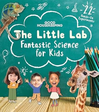 good housekeeping the little lab fantastic science for kids 1st edition good housekeeping ,margie markarian