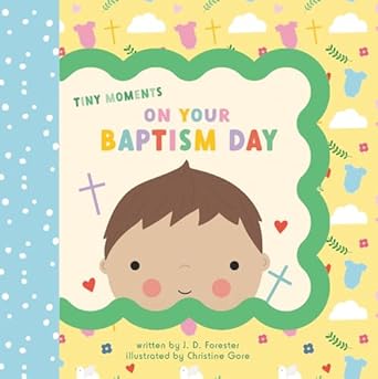 on your baptism day 1st edition j d forester ,christine gore 0593750527, 978-0593750520