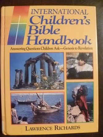 international childrens bible handbook 1st edition lawrence richards ,byron williamson ,carol bartley