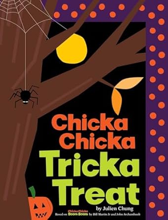 chicka chicka tricka treat 1st edition julien chung 1665954787, 978-1665954785