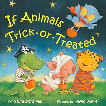 if animals trick or treated 1st edition ann whitford paul ,david walker 0374390096, 978-0374390099