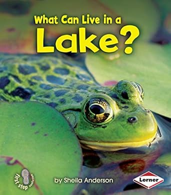 what can live in a lake 1st edition sheila anderson 0761356770, 978-0761356776