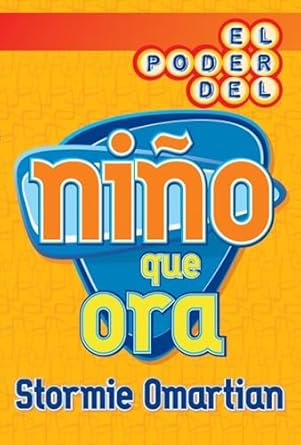el poder del nino que ora 1st edition stormie omartian 0789913968, 978-0789913968