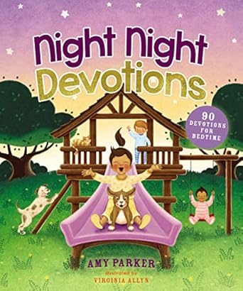 night night devotions 90 devotions for bedtime 1st edition amy parker ,virginia allyn 1400208904,