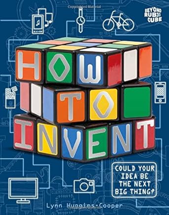 beyond the rubik cube how to invent 1st edition lynn huggins cooper 1781715637, 978-1781715635