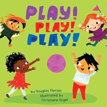 play play play 1st edition douglas florian ,christiane engel 1499804849, 978-1499804843