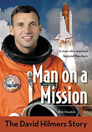 man on a mission the david hilmers story 1st edition david hilmers ,rick houston 0310736137, 978-0310736134