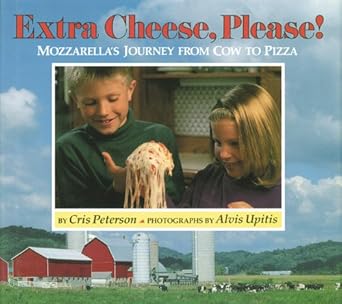 extra cheese please 1st edition cris peterson ,alvis upitis 1563971771, 978-1563971778