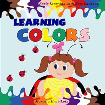 learning colors 1st edition marcela brue lotz 1777401119, 978-1777401115