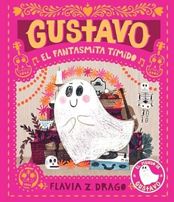 gustavo el fantasmita timido 1st edition flavia z drago 1536214140, 978-1536214147