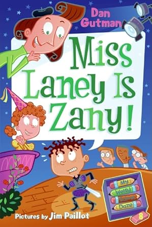my weird school daze #8 miss laney is zany 1st edition dan gutman ,jim paillot 0061554154, 978-0061554155