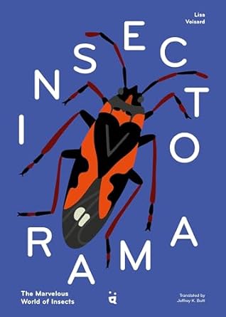 insectorama the marvelous world of insects 1st edition lisa voisard ,jeffrey k butt 303964016x, 978-3039640164