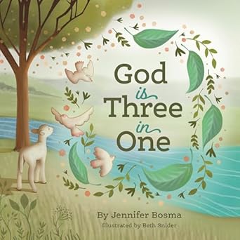 god is three in one 1st edition jennifer bosma 1637972288, 978-1637972281