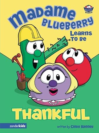 madame blueberry learns to be thankful 1st edition cindy kenney 031070782x, 978-0310707820