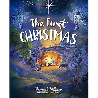 the first christmas 1st edition thomas d williams ,frank fraser 1622828542, 978-1622828548