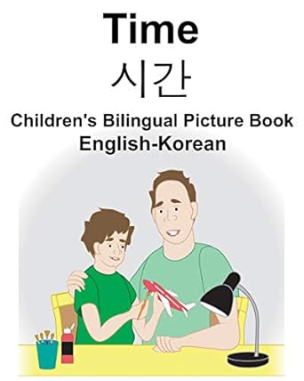 english korean time childrens bilingual picture book 1st edition richard carlson jr ,suzanne carlson