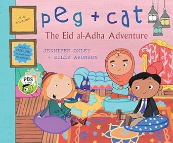 peg + cat the eid al adha adventure 1st edition jennifer oxley ,billy aronson 1536206806, 978-1536206807