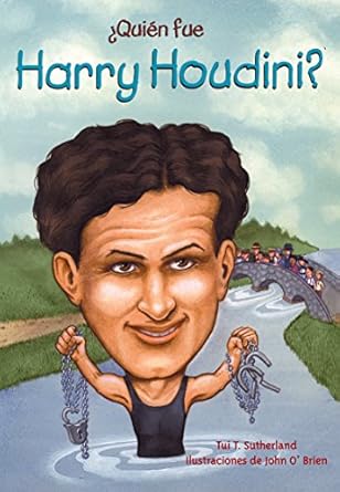 quien fue harry houdini 1st edition tui t sutherland ,john o'brien 1631138529, 978-1631138522