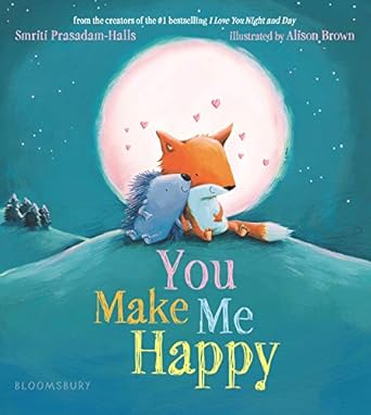 you make me happy 1st edition smriti prasadam halls ,alison brown 154760610x, 978-1547606108