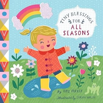 tiny blessings for all seasons 1st edition amy parker ,sarah walsh 0762461802, 978-0762461806