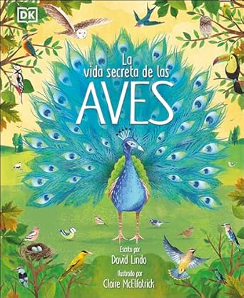 la vida secreta de las aves 1st edition david lindo 0744064406, 978-0744064407