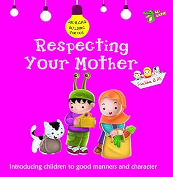 respecting your mother good manners and character 1st edition ali gator 1921772352, 978-1921772351